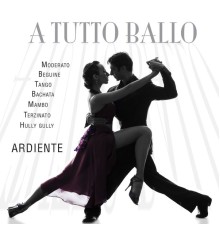 Ardiente - A tutto ballo