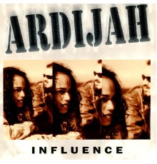 Ardijah - Influence