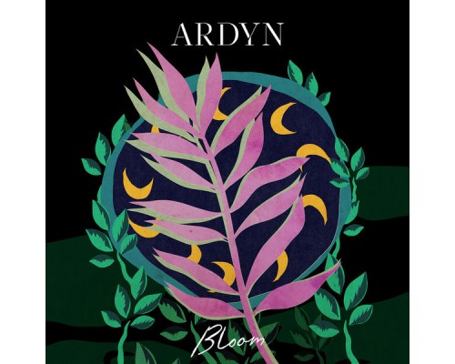 Ardyn - Bloom - EP