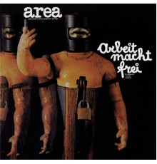 Area - Arbeit Macht Frei