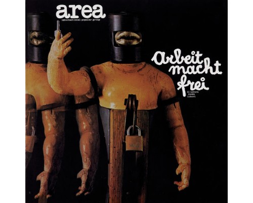 Area - Arbeit Macht Frei