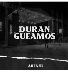 Area 51 - Durangueamos