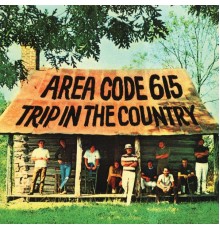 Area Code 615 - Trip In The Country