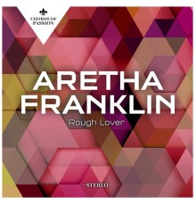 Aretha Franklin - Rough Lover