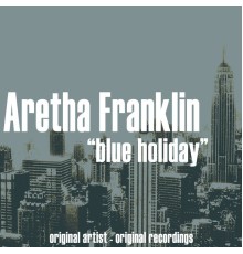 Aretha Franklin - Blue Holiday