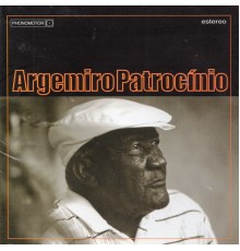 Argemiro Patrocinio - Argemiro Patrocínio