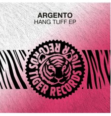 Argento - Hang Tuff EP