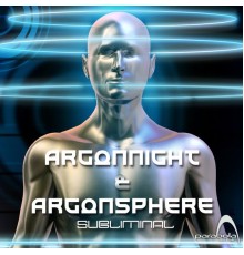 Argonnight & Argon Sphere - Subliminal