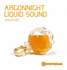 Argonnight and Liquid Sound - Awakened