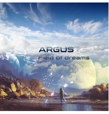 Argus - Field of Dreams