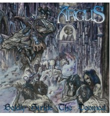 Argus - Boldly Stride the Doomed