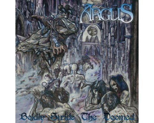 Argus - Boldly Stride the Doomed