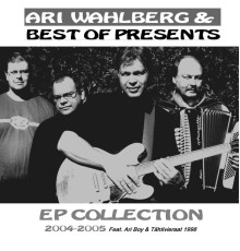 Ari Wahlberg & Best of Presents - EP Collection