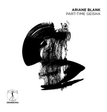 Ariane Blank - Part-Time Geisha