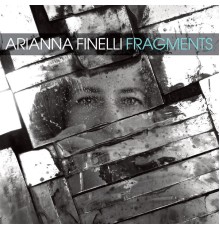 Arianna Finelli - Fragments