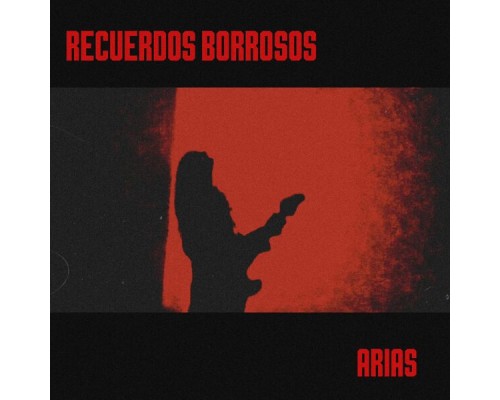 Arias - Recuerdos Borrosos