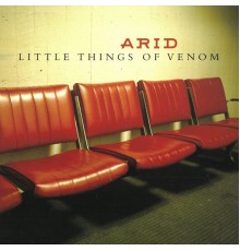 Arid - Little Things Of Venom