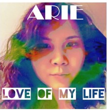 Arie - Love of My Life