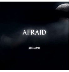 Ariel Armik - Afraid