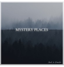 Ariel la Mancha - Mystery Places