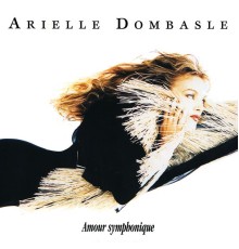 Arielle Dombasle - Amour symphonique