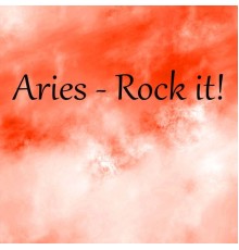 Aries - Rock It! (Original Mix)