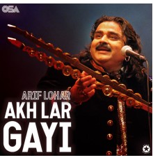 Arif Lohar - Akh Lar Gayi