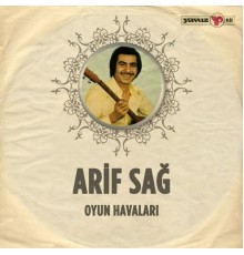 Arif Sağ - Oyun Havaları