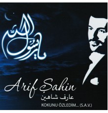 Arif Şahin - Kokunu Özledim