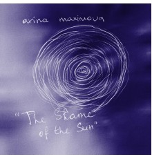 Arina Maksimova - The Shame of the Sun