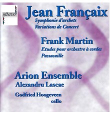 Arion Ensemble - Françaix & Martin