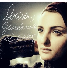 Arisa - Guardando il cielo