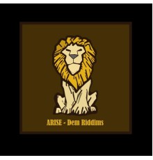 Arise - Dem Riddims