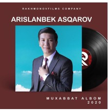 Arislanbek Asqarov - Muxabbat