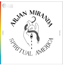 Arjan Miranda - Spiritual America