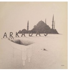 Arkadas - Arkadaş 1984