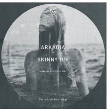 Arkadia - Skinny Dip