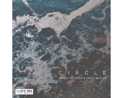 Arkady Antsyrev & Daniel Meister - Circle