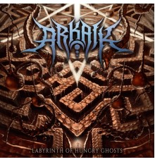 Arkaik - Labyrinth of Hungry Ghosts