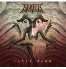 Arkaik - Lucid Dawn