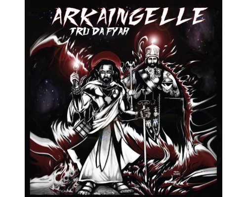 Arkaingelle - Tru Da Fyah