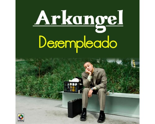 Arkangel - Desempleado