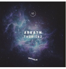 Arkayn - Thurisaz (Original Mix)