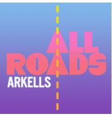 Arkells - All Roads (Single)