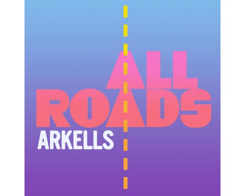 Arkells - All Roads (Single)