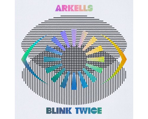 Arkells - Blink Twice (Extended)