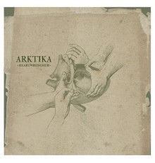 Arktika - Heartwrencher