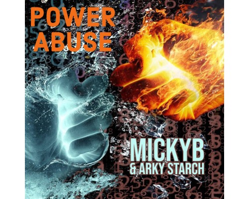 Arky Starch, MickyB - Power Abuse