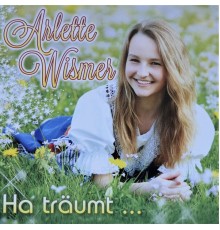 Arlette Wismer - Ha träumt