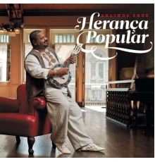 Arlindo Cruz - Herança Popular